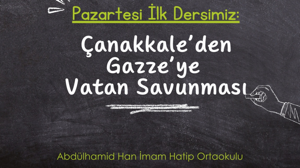 İLK DERS: ÇANAKKALE'DEN GAZZE'YE BAĞIMSIZLIK RUHU VE VATAN SEVGİSİ